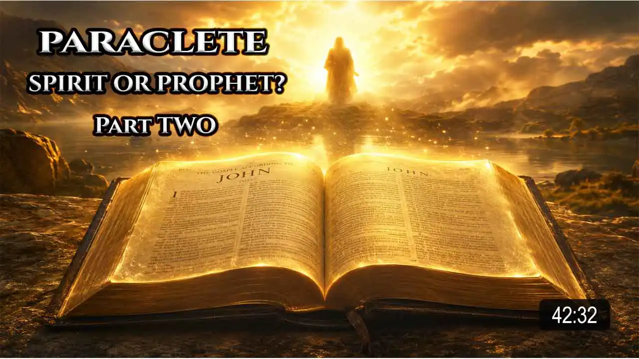 PARACLETE, SPIRIT, OR PROPHET? Part Two