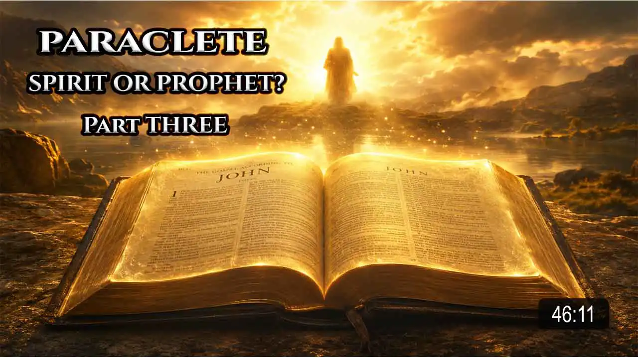 PARACLETE, SPIRIT, OR PROPHET? Part Three